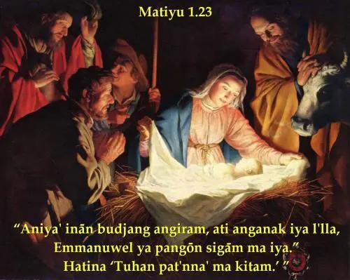 “Aniya' inān budjang angiram, ati anganak iya l'lla, Emmanuwel ya pangōn sigām ma iya.” Hatina ‘Tuhan pat'nna' ma kitam.’" Matiyu 1.23